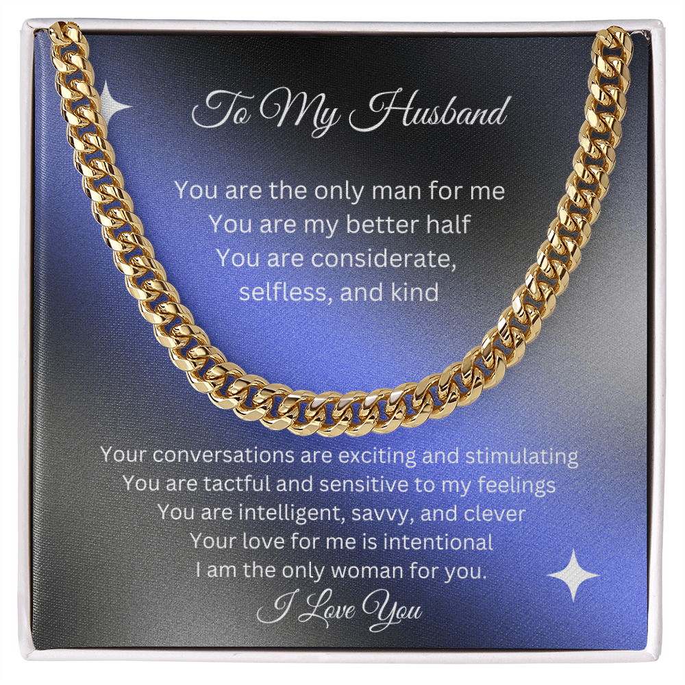 To My Husband | You are the Only Man For Me Cuban Link Chain-Sevenedge Perfect Gifts