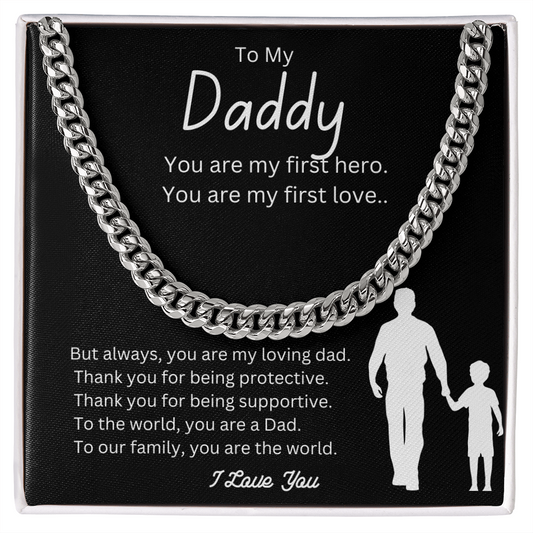 To My Daddy | You are My First Hero | Cuban Link Chain-Sevenedge Perfect Gifts